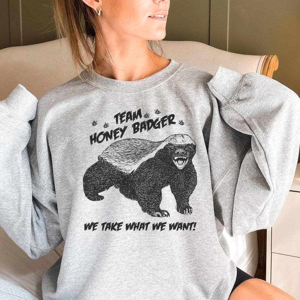 Team Honey Badger Sweatshirt, Honey Badger Sweatshirt, Funny Honey Badger Shirt